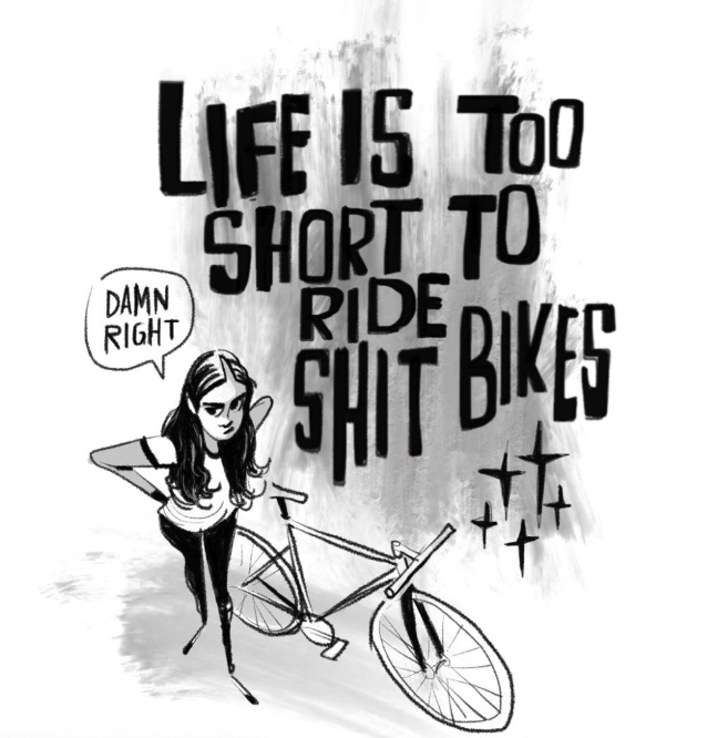 mari libravelo – Life is too short to ride shit bikes